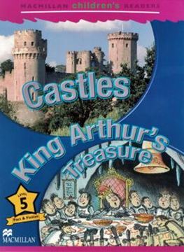 Imagem de CASTLES - KING ARTHUR´S TREASURE - MACMILLAN CHILDREN´S READERS LEVEL 5