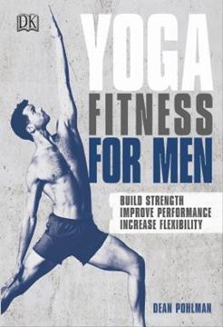 Imagem de YOGA FITNESS FOR MEN - BUILD STRENGTH, IMPROVE PERFORMANCE, AND INCREASE FLEXIBILITY