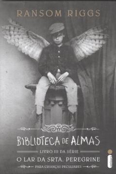 Imagem de BIBLIOTECA DAS ALMAS - LIVRO III O LAR DA SRTA. PEREGRINE PARA CRIANCAS PECULIARES