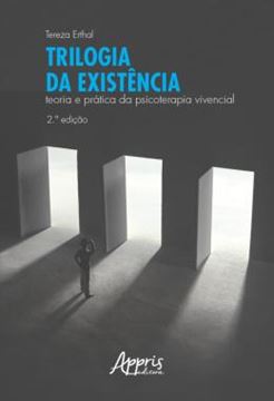 Imagem de TRILOGIA DA EXISTENCIA: TEORIA E PRATICA DA PSICOTERAPIA VIVENCIAL