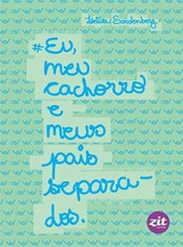 Imagem de #EU, MEU CACHORRO E MEUS PAIS SEPARADOS