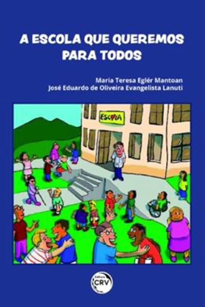 Picture of A ESCOLA QUE QUEREMOS PARA TODOS