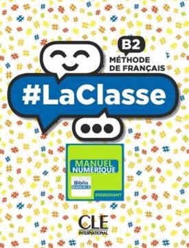 Imagem de #LACLASSE B2 GUIDE PEDAGOGIQUE VERSION NUMERIQUE BIBLIOMANUELS