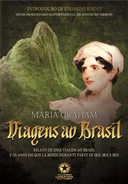 Picture of VIAGENS AO BRASIL - RELATO DE UMA VIAGEM AO BRASIL E OS ANOS EM QUE LÁ RESIDI DURANTE PARTE DE 1821, 1822 E 1823