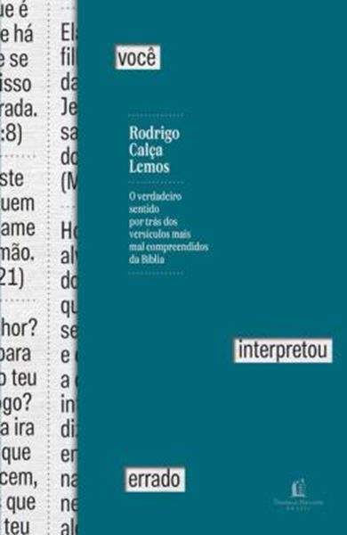 Picture of VOCE INTERPRETOU ERRADO - O VERDADEIRO SENTIDO POR TRAS DOS VERSICULOS MAIS MAL COMPREENDIDOS DA BIBLIA