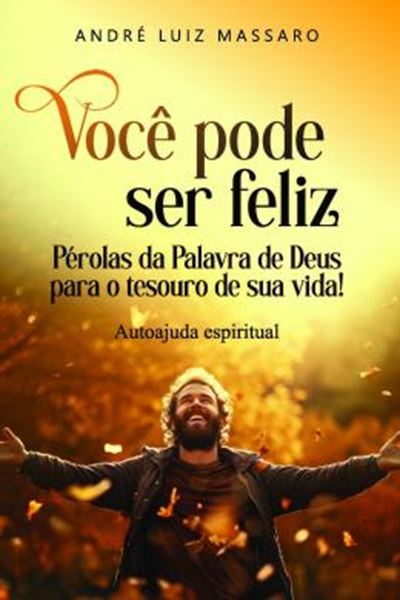 Picture of VOCE PODE SER FELIZ - PEROLAS DA PALAVRA DE DEUS PARA O TESOURO DE SUA VIDA!