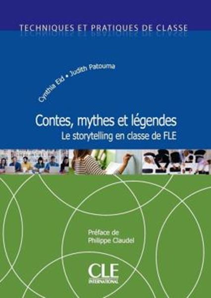 Picture of TECHNIQUES ET PRATIQUES DE CLASSE - CONTES, MYTHES ET LEGENDES - LE STORYTELLING EN CLASSE DE FLE - TECHNIQUES ET PRATIQUES DE CLASSE